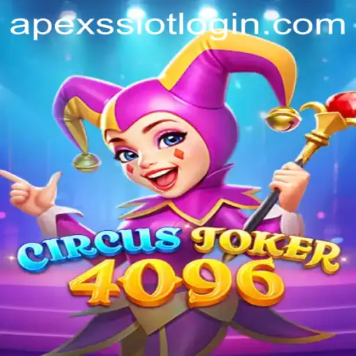 Unveiling CircusJoker4096: The Ultimate ApexsSlot Experience